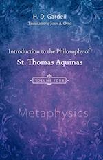 Introduction to the Philosophy of St. Thomas Aquinas, Volume 4: Metaphysics 