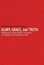 Glory, Grace, and Truth