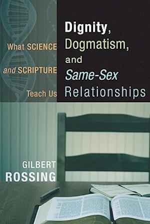 Dignity, Dogmatism, and Same-Sex Relationships