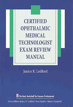 The Certified Ophthalmic Medical Technologist Exam Review Manual