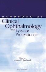 The Handbook of Clinical Ophthalmology For Eyecare Professionals