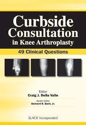 Curbside Consultation in Knee Arthroplasty