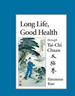Long Life, Good Health Through T'Ai Chi Ch'uan