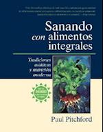 Sanando Con Alimentos Integrales: Tradiciones Asiáticas Y Nutritión Moderna