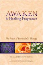 Awaken to Healing Fragrance
