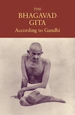 Bhagavad Gita According to Gandhi