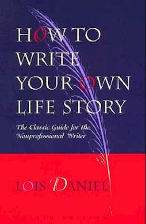 How to Write Your Own Life Story