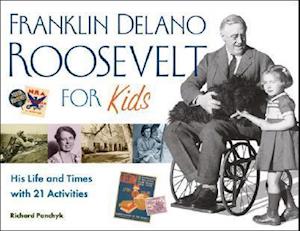 Panchyk, R: Franklin Delano Roosevelt for Kids