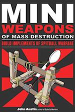 Mini Weapons of Mass Destruction