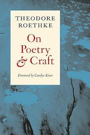 On Poetry and Craft : Selected Prose