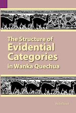 The Structure of Evidential Categories in Wanka Quechua