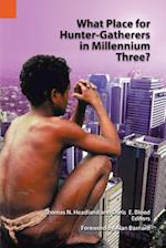 What Place for Hunter-Gatherers in Millennium Three?