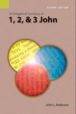 An Exegetical Summary of 1, 2, and 3 John, 2nd Edition
