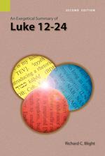 An Exegetical Summary of Luke 12-24, 2nd Edition
