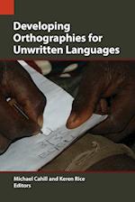 Developing Orthographies for Unwritten Languages