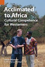 Acclimated to Africa : Cultural Competence for Westerners