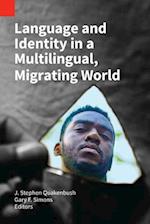 Language and Identity in a Multilingual, Migrating World