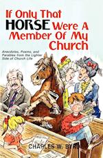 If Only That Horse Were a Member of My Church