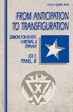 From Anticipation to Transfiguration