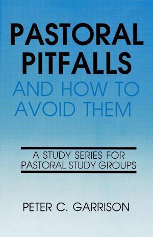 Pastoral Pitfalls & How to Avo