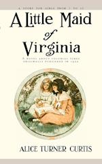 A Little Maid of Virginia 