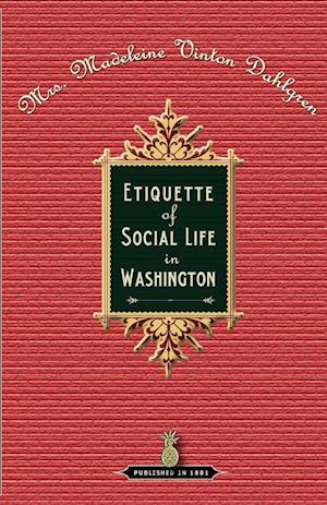 Etiquette of Social Life in Washington