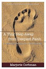 Tiny Step Away from Deepest Faith