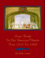 Scene Design in the American Theatre from 1915 to 1960