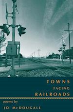 Towns Facing Railroads