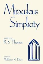 Thomas, R:  Miraculous Simplicity : Essays on R.S. Thomas