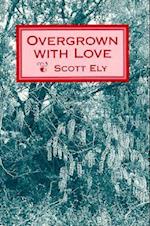 Overgrown with Love (P)