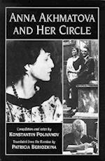 Anna Akhmatova & Her Circle