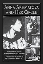 Anna Akhmatova and Her Circle 