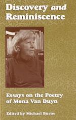 Discovery & Reminiscence Essays on the Poetry on Mona Van Duyn