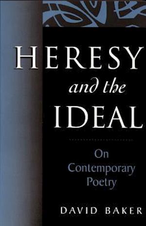 Heresy and the Ideal on Contemporary Poetry