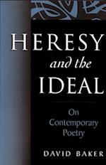 Heresy and the Ideal on Contemporary Poetry