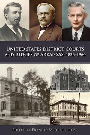 United States District Courts and Judges of Arkansas, 1836-1960