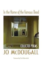 McDougall, J:  In the Home of the Famous Dead: Collected Poe