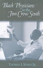 Black Physicians in the Jim Crow South