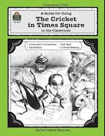 A Guide for Using the Cricket in Times Square in the Classroom