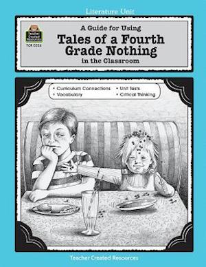 A Guide for Using Tales of a Fourth Grade Nothing in the Classroom