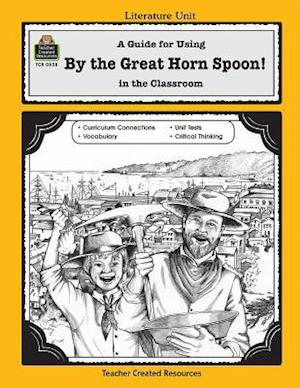 A Guide for Using by the Great Horn Spoon] in the Classroom