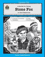 A Guide for Using Stone Fox in the Classroom