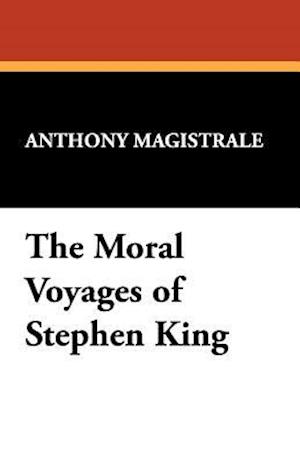 MORAL VOYAGES OF STEPHEN KING