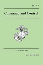 Command and Control (Marine Corps Doctrinal Publication 6)