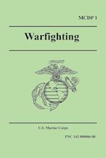 WARFIGHTING (Marine Corps Doctrinal Publication 1)