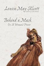 Behind a Mask, or, A Woman's Power