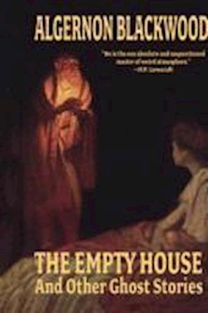 The Empty House and Other Ghost Stories