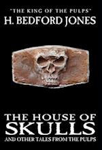 The House of Skulls and Other Tales from the Pulps