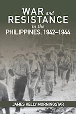 War and Resistance in the Philippines, 1942-1944